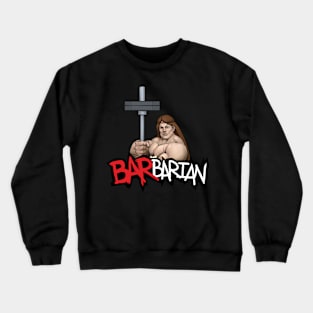 BARbarian Crewneck Sweatshirt